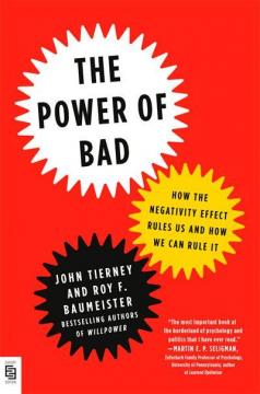 Купити Сила негативу: як негативні упередження керують нами і як ми можемо керувати ними Джон Тірні, Рой Баумайстер