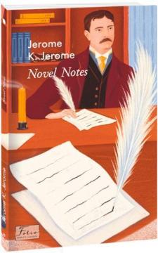 Купити Novel Notes Джером Клапка Джером