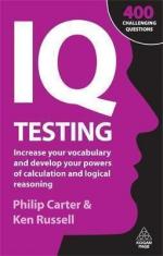 Купити IQ Testing : Increase Your Vocabulary and Develop Your Powers of Calculation and Logical Reasoning Філіп Картер